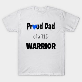 Proud Dad Of A T1D Warrior T-Shirt